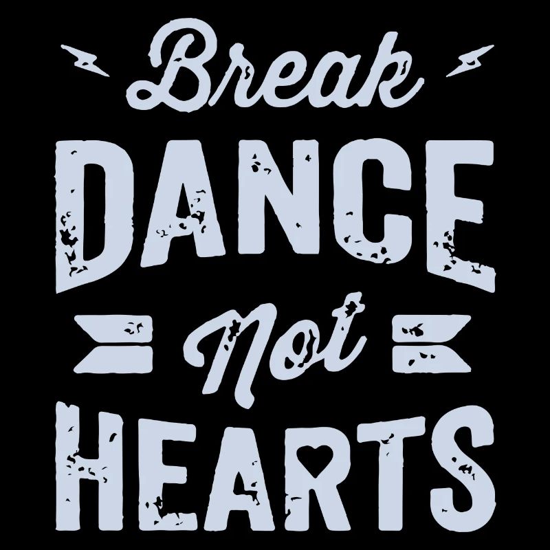 Conception de t-shirt Break Dance Not Hearts