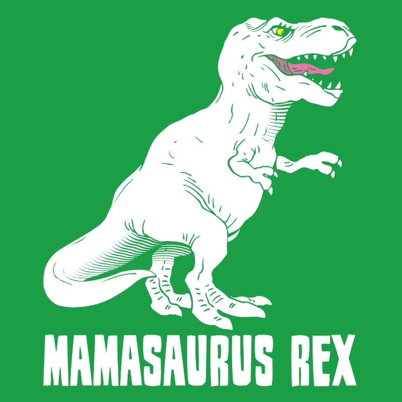 Mutter Dinosaurier - Mamasaurus Rex - Lustig