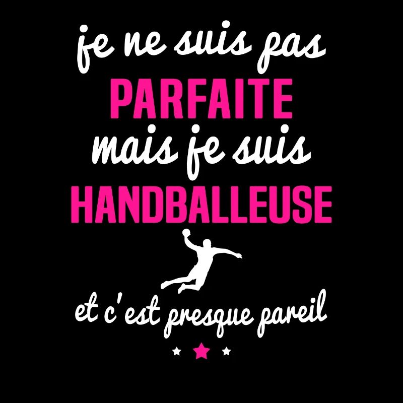 je ne suis pas parfaite mais je suis handballeuse