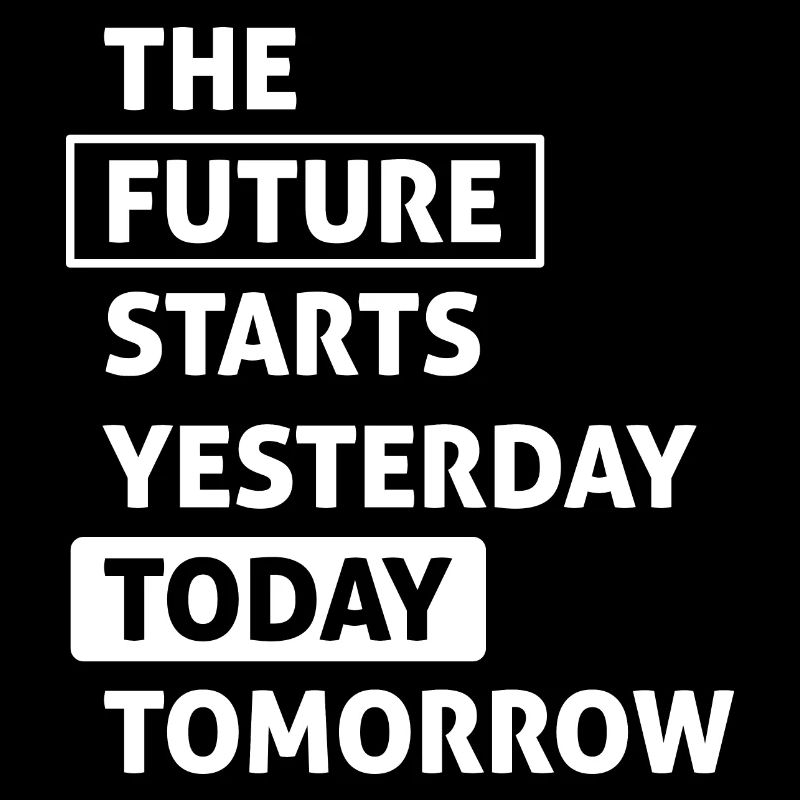 The Future starts Today (dark)