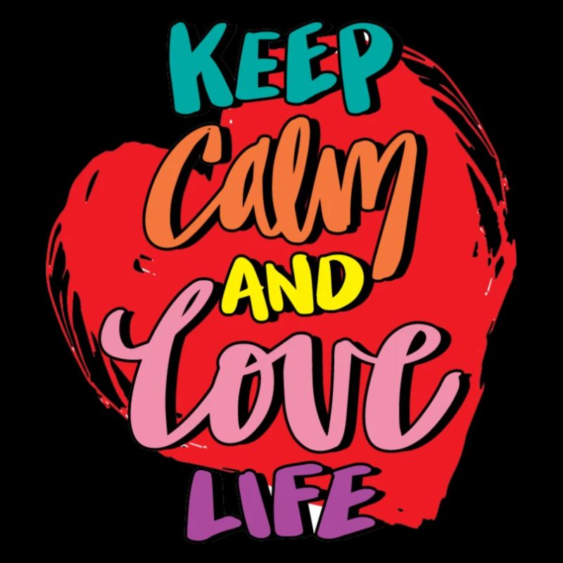 Keep Calm Love Life Farbexplosion