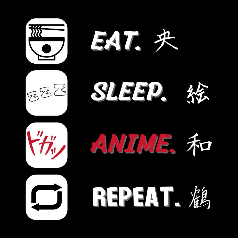 Eat Sleep Anime Repeat