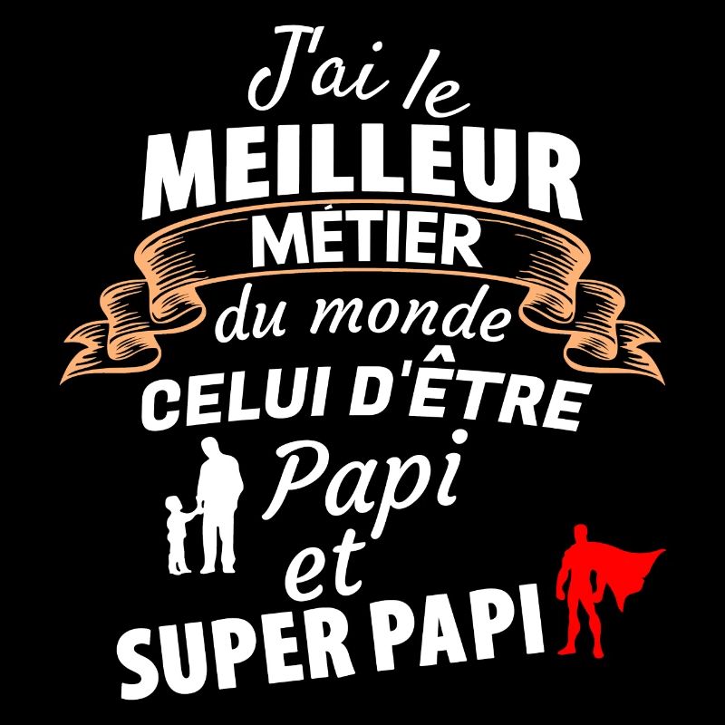 Citation Papi Super Papa Hommage Unique