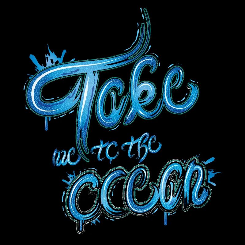 Take me to the Ocean saying