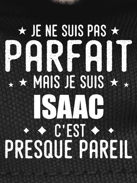 Isaac: authentic, imperfect, top, perfection