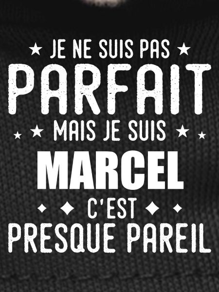 Marcel: authentic, imperfect, top, perfection