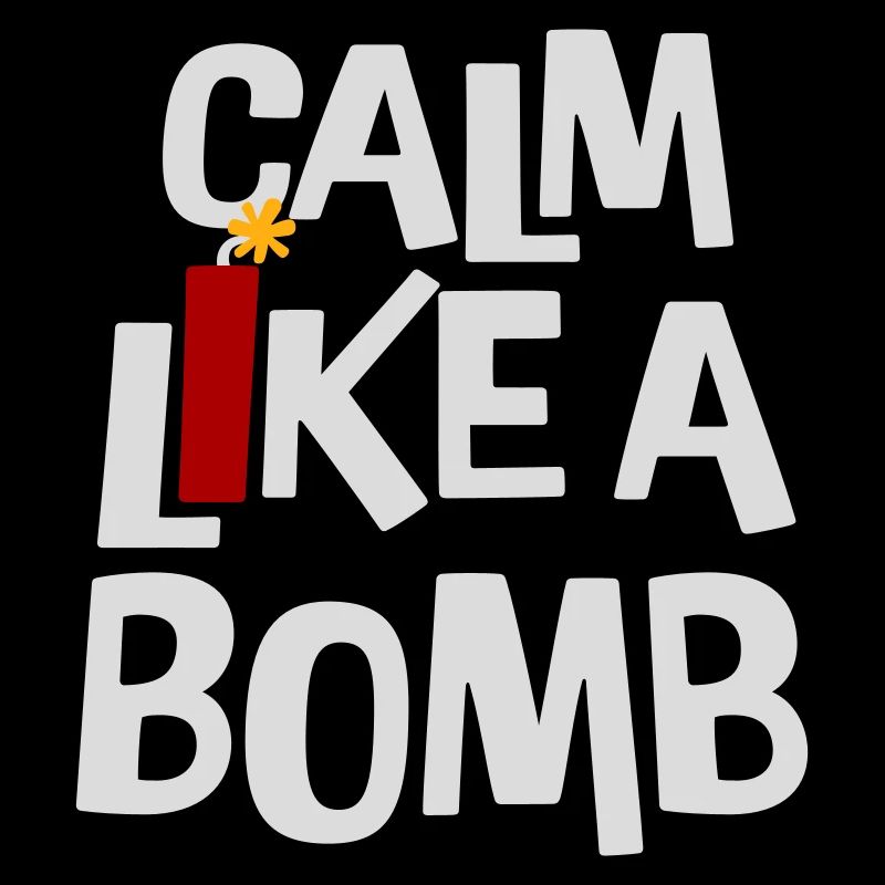 Calme comme une bombe Paradoxe Ironie Humour Blague explosive