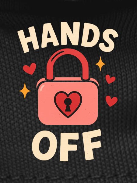 Hands Off – No Touching!