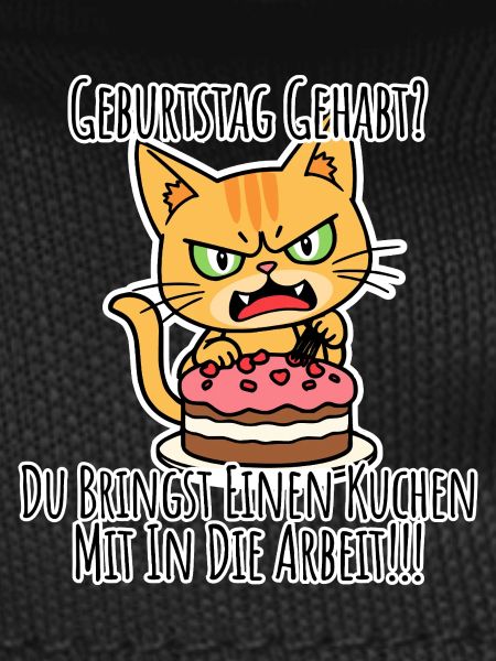 Birthday? YOU BRING A CAKE!