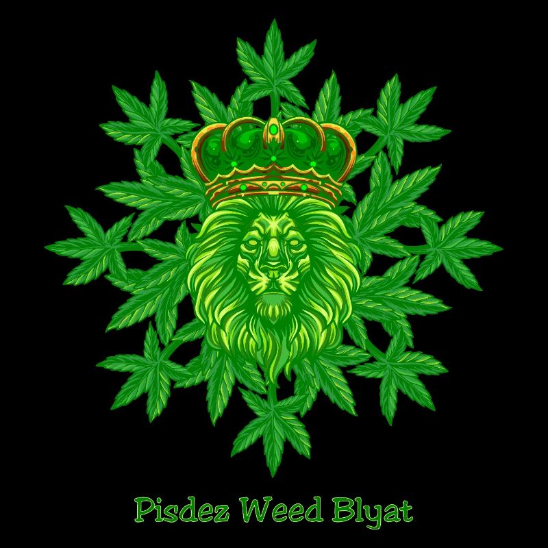 Pisdez Weed Blyat