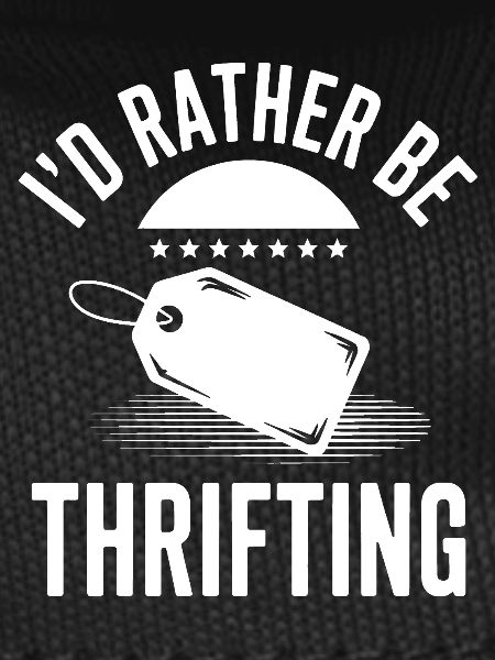 I'd Rather Be Thrifting