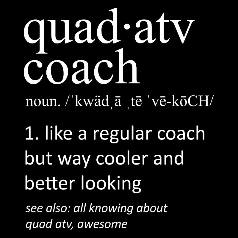 Quad ATV Coach Definition Funny Off Road