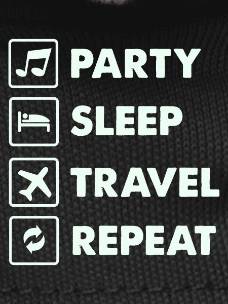 Party Sleep Travel Repeat