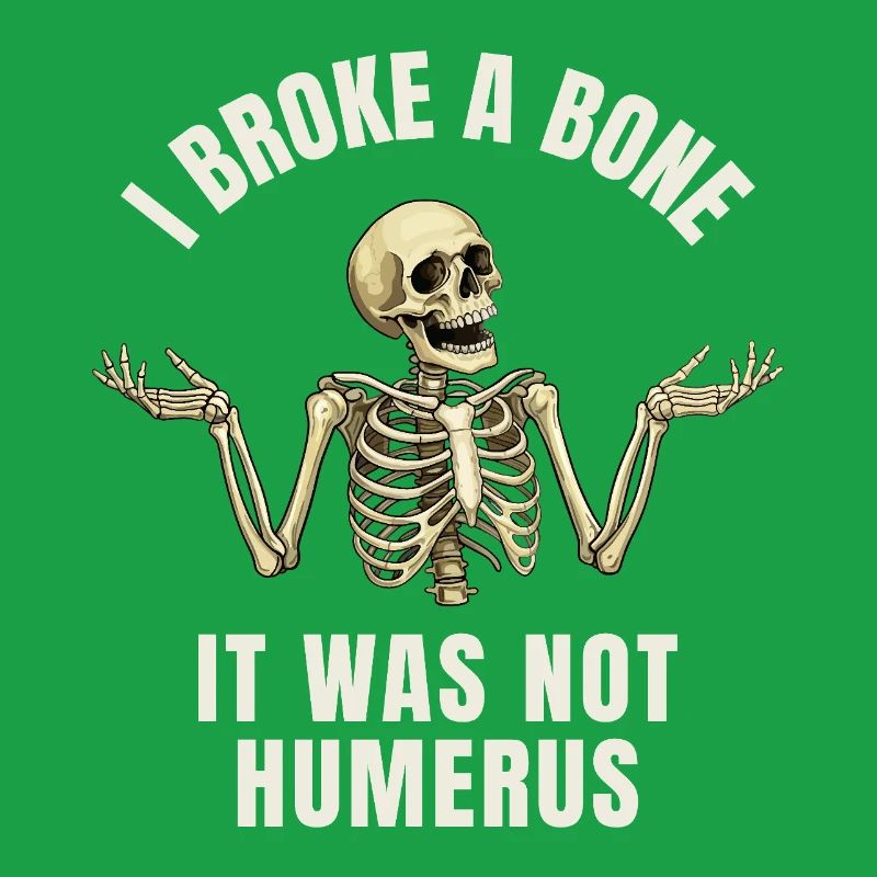 Lustiger Knochenbruch Humor - I Broke a Bone 