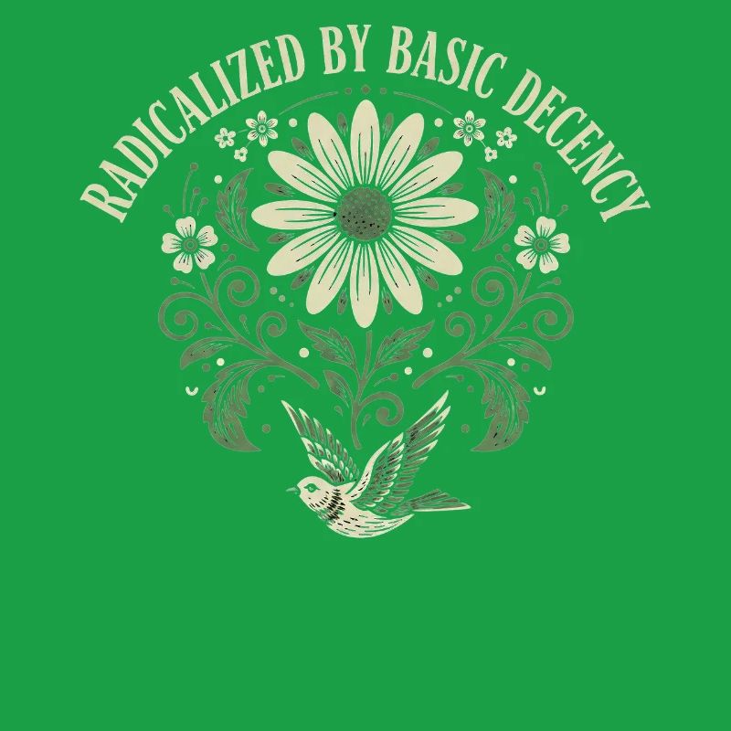 Radicalized By Basic Decency Quote Shirt Sticker