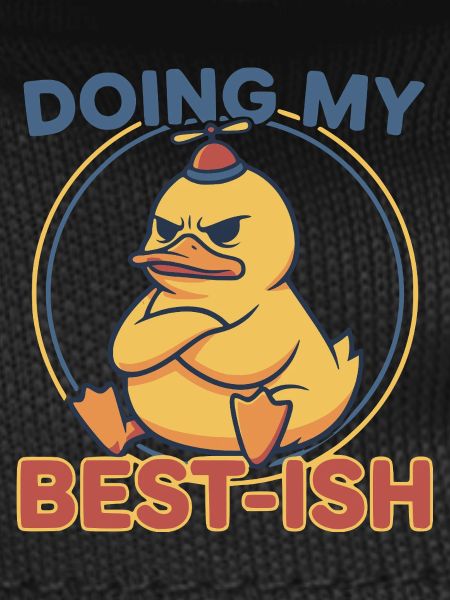 Doing My Best-Ish Duck