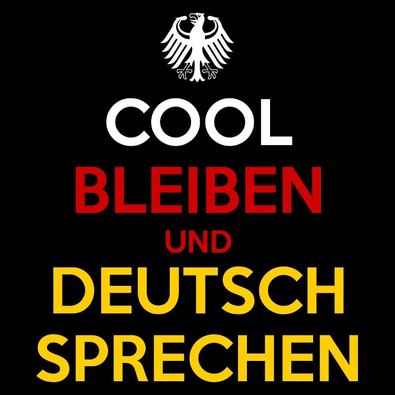 Cool Bleiben und Deutsch Sprechen