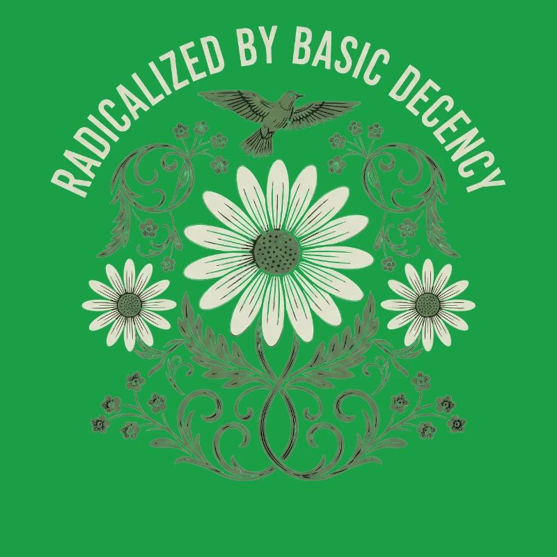 Radicalized by Basic Decency Vintage Flower Shirt