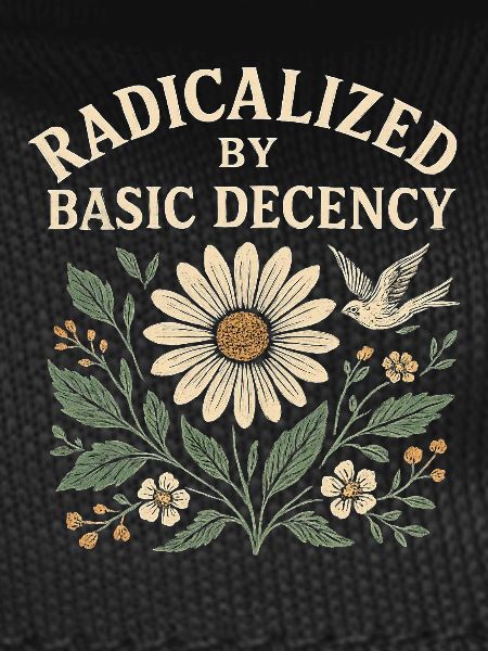 Basic Decency Statement für Weltverbesserer