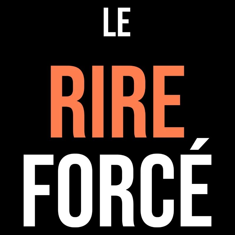 Le Rire Forcé