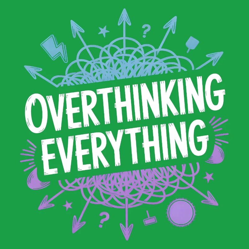 Overthinking Everything ADHD Chaos