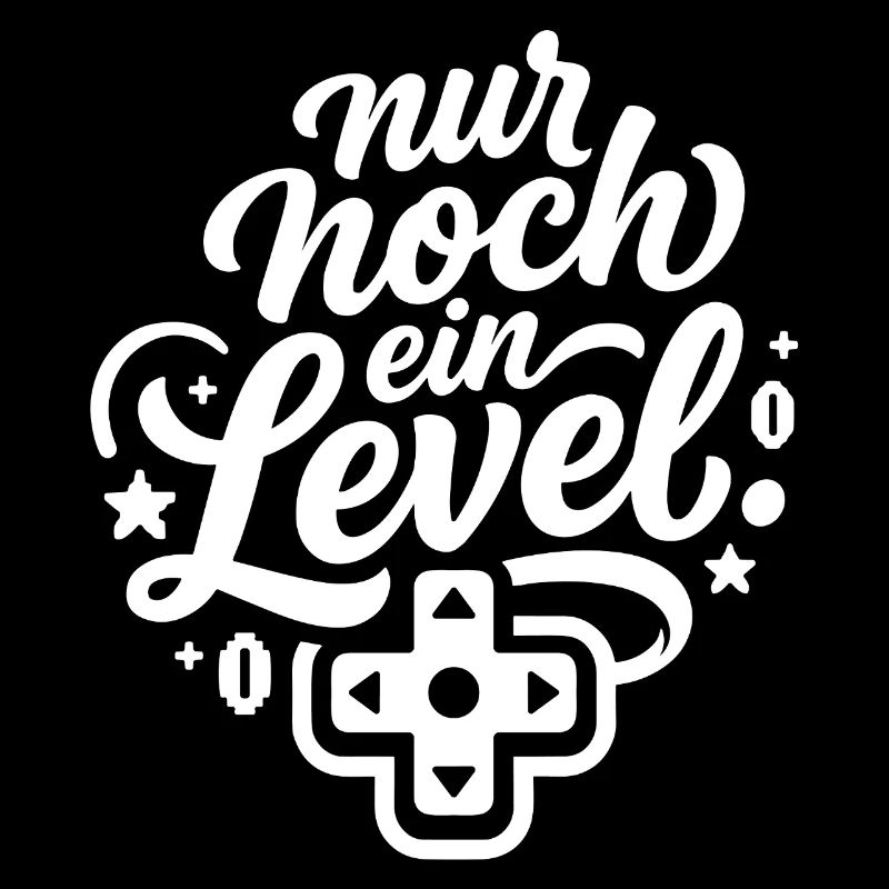 Nur noch ein Level Gamer Spruch