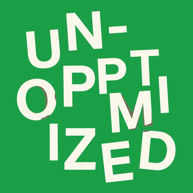 Unoptimized Original