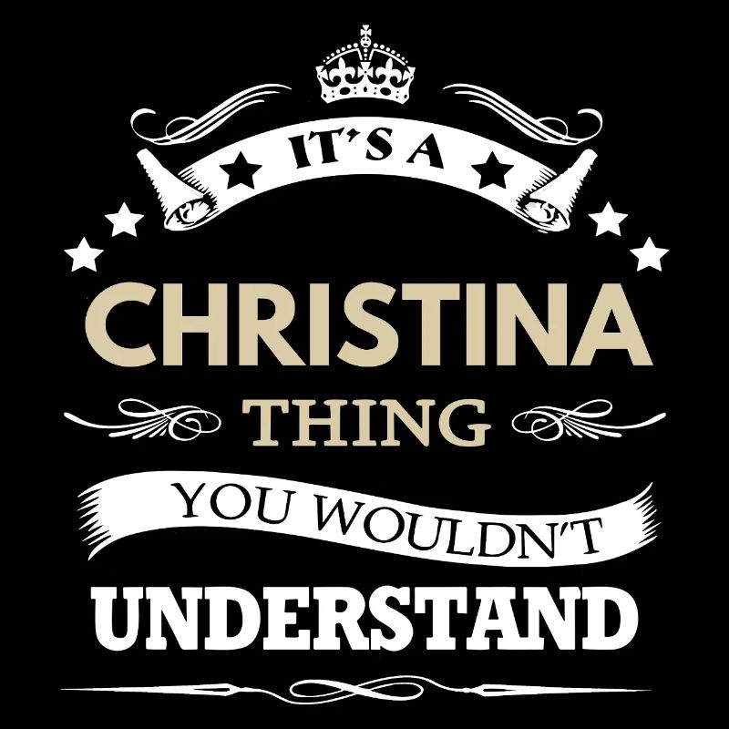 C’est une chose de Christina que tu ne comprendrais pas drôle.