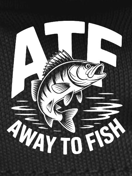 ATF – Away To Fish