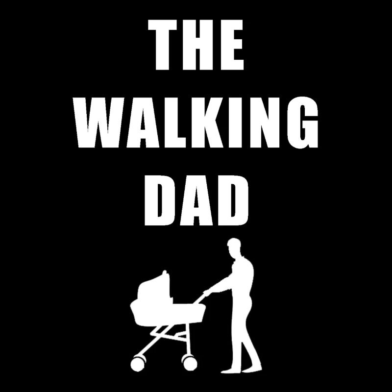 THE WALKING DAD DADDY SUPERDAD I LOVE DAD VATERTAG