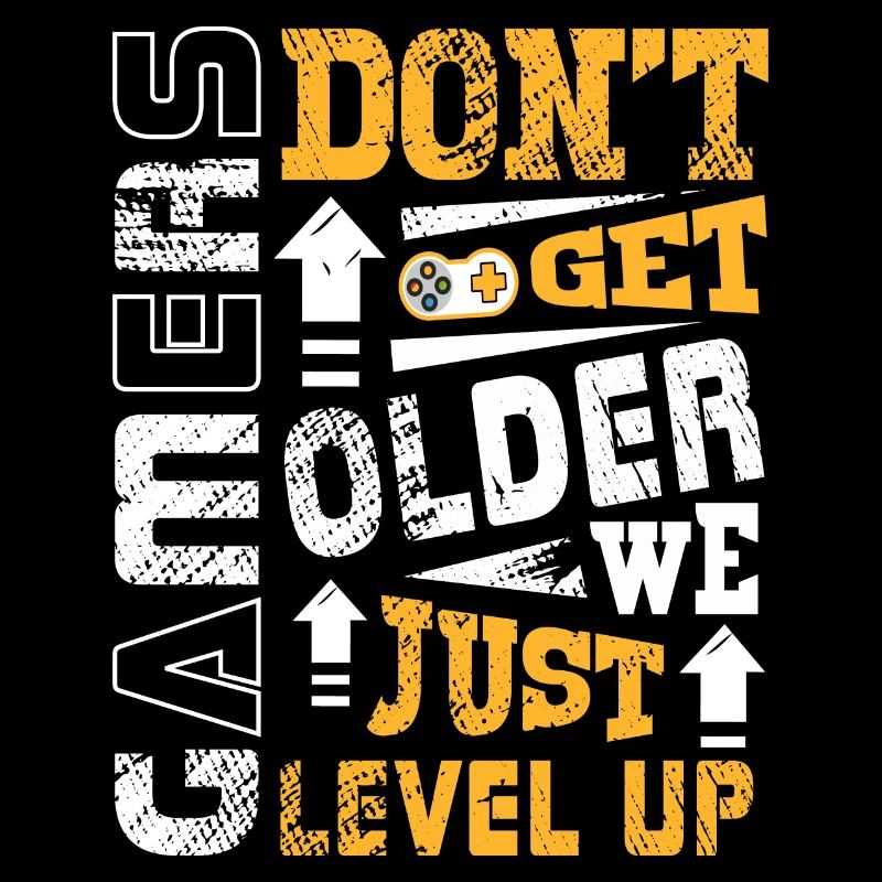 Gamers Don't Get Older We Level Up