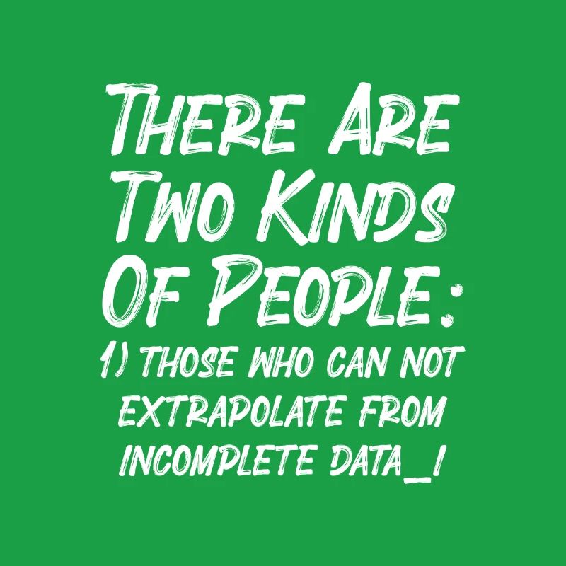 Incomplete Data Funny Science Nerd