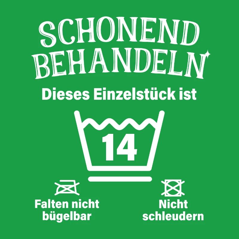 Schonend Behandeln 14. Geburtstag Einzelstück 14