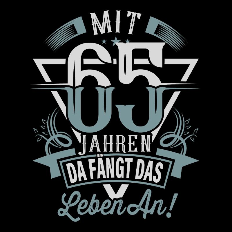 65. Geburtstag Da Fängt Das Leben An