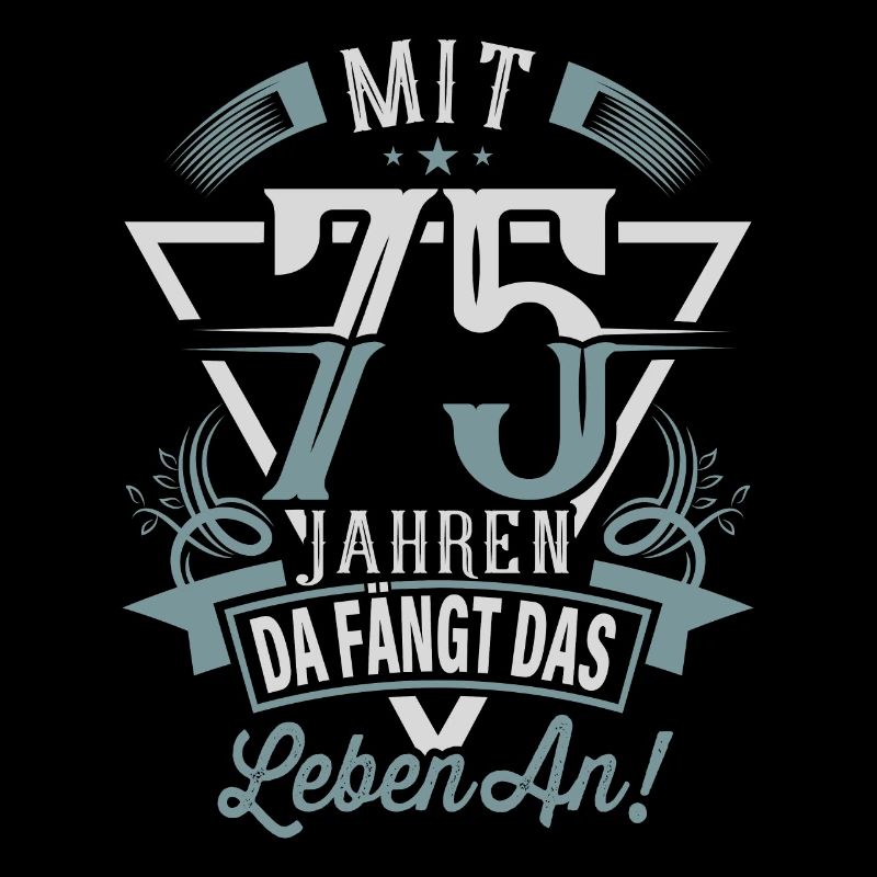 75. Geburtstag Da Fängt Das Leben An