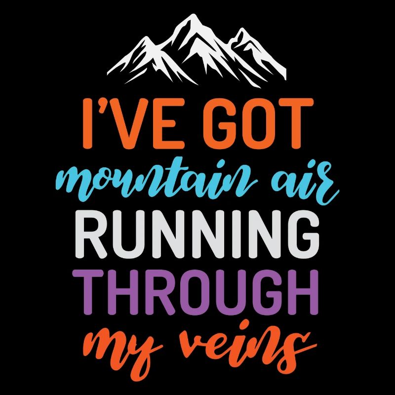 I've Got Mountain Air Running Through My Veins
