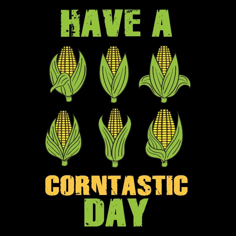 Have a corntastic day