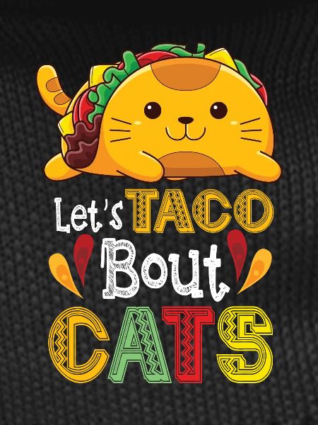 Let's Taco Bout Cats Catlover