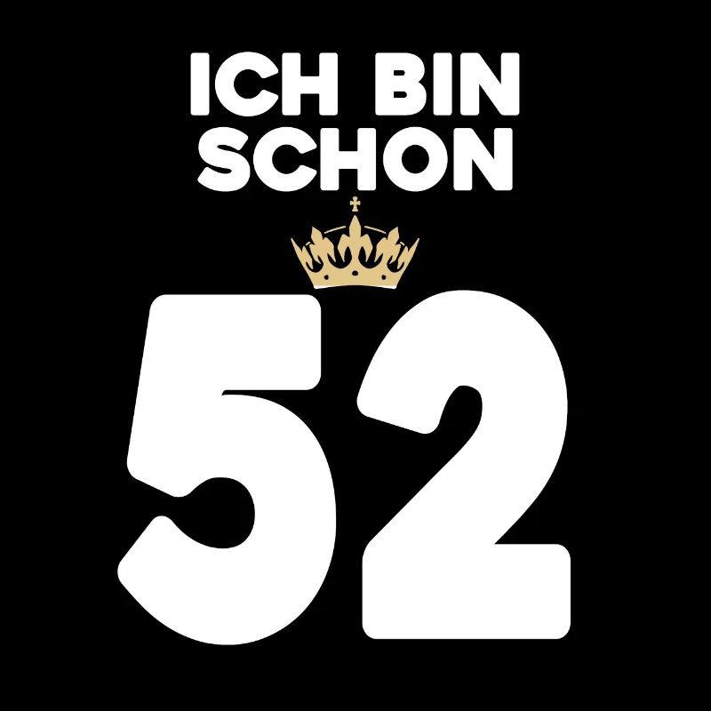 52. Geburtstag Geschenk - 52 Jahre mit Krone