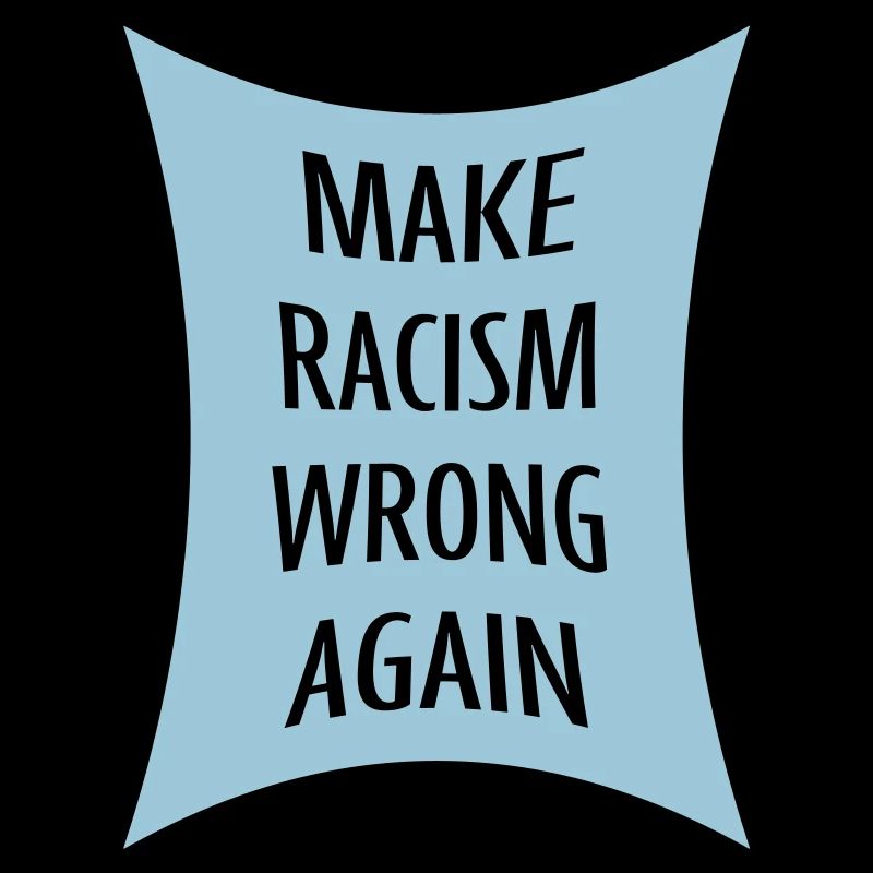 make racism wrong again