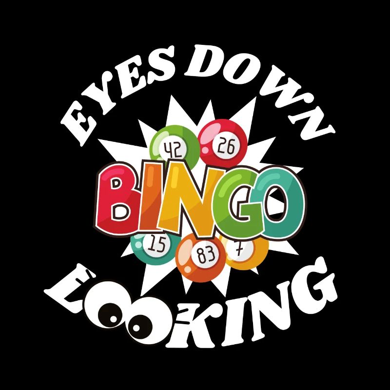 Eyes Down Looking - Bingo Lover Gift Idea