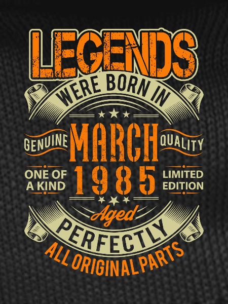 1985 March Birthday Legend