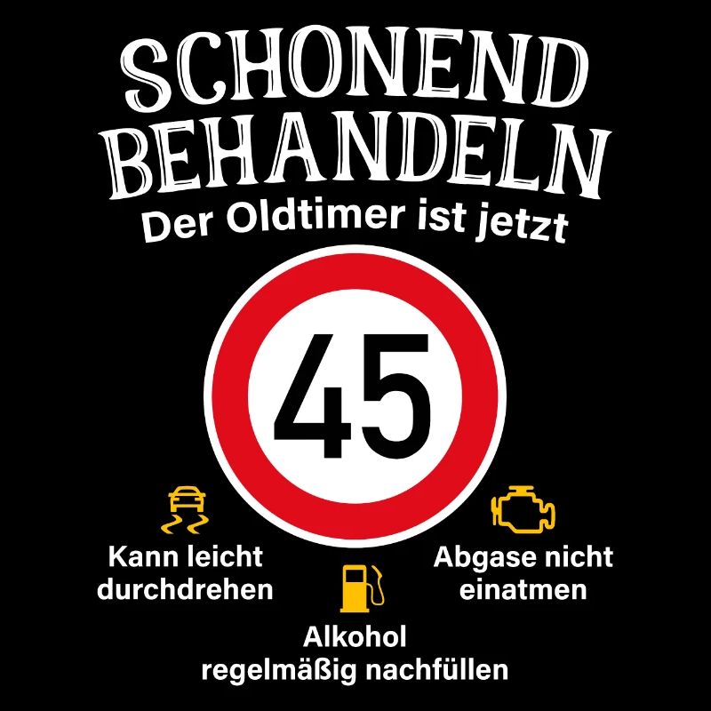 45. Geburtstag Schonend Behandeln Oldtimer Ist 45