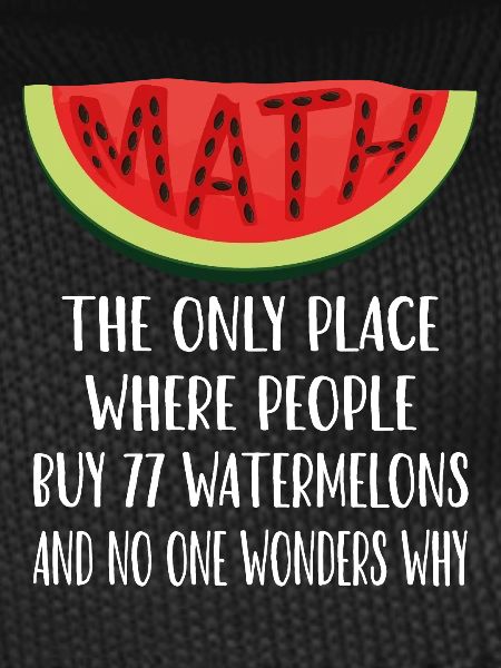 Mathematics and Watermelons