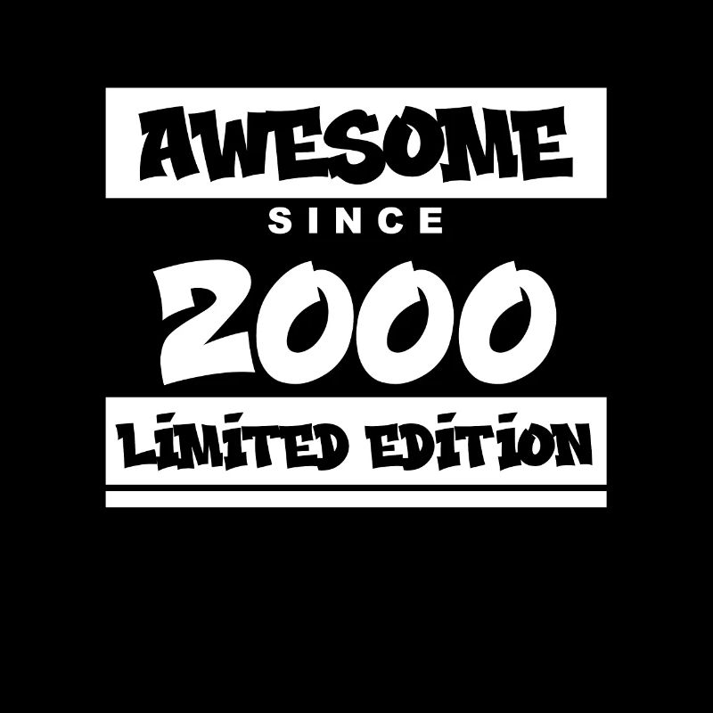 2000 - Born in 2000 - Fantastic since 2000
