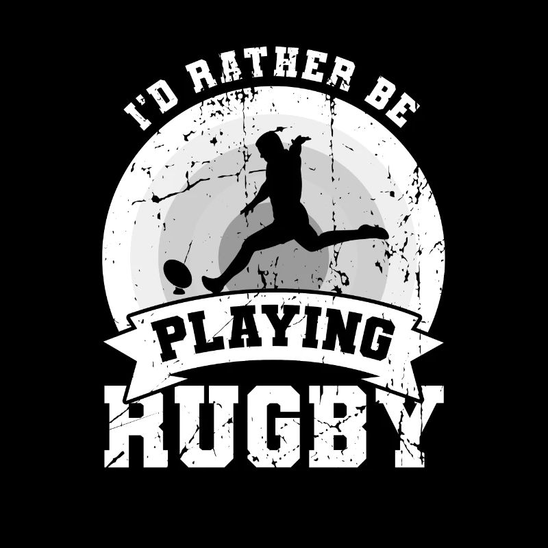 I'd rather play rugby