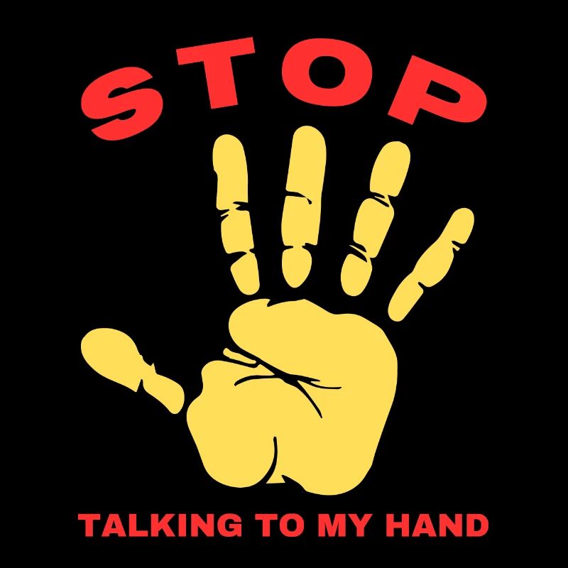 Stop Parle à ma main- Design de main drôle