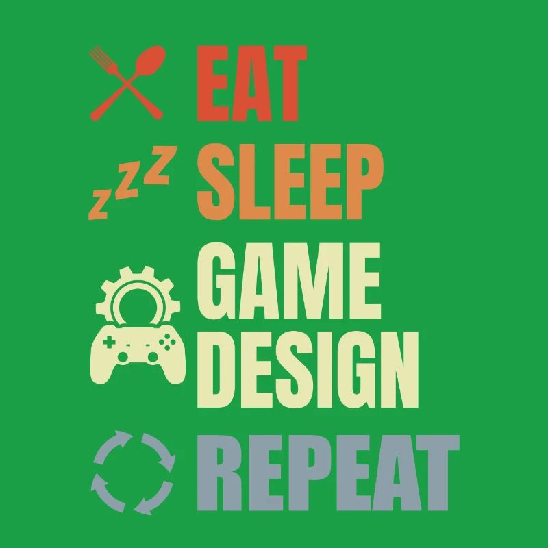 Eat Sleep Game Design Répéter