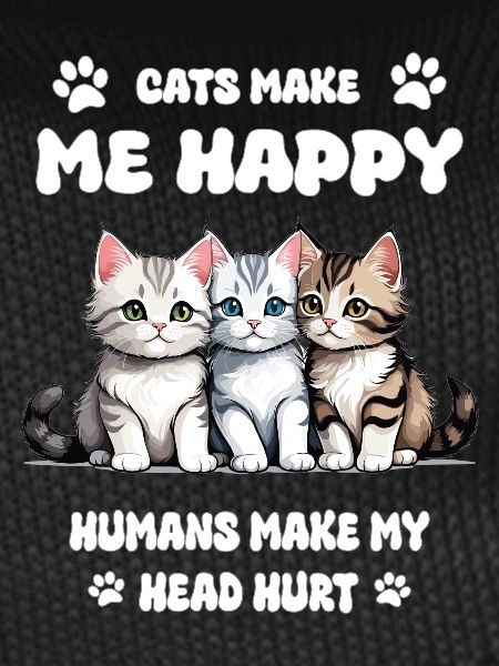 Cats make me happy...