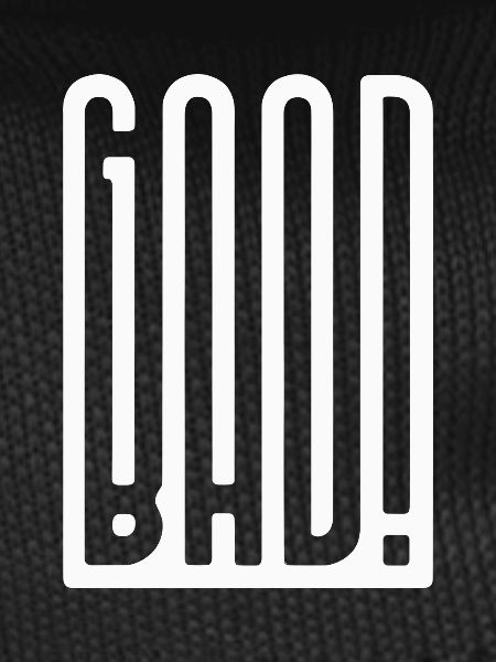 Good Bad
